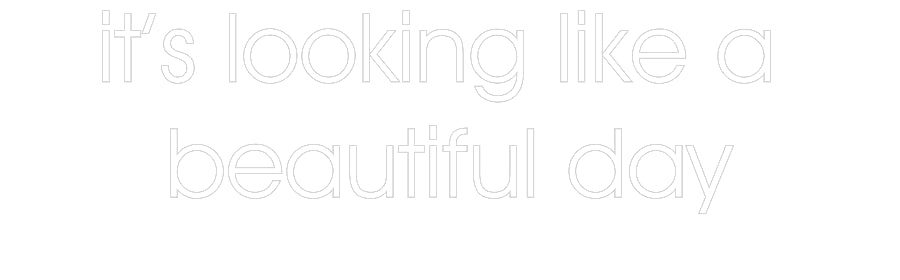 Customized Neon Sign: it’s looking ...