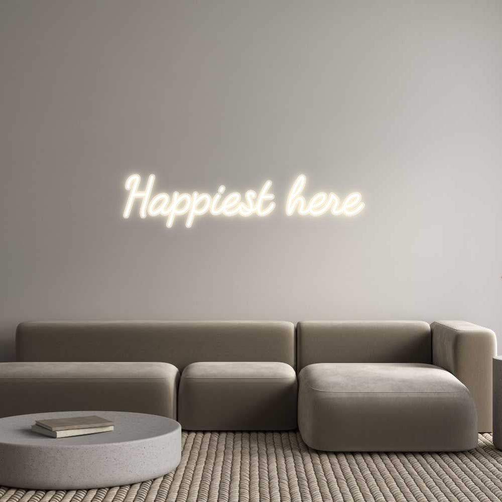 Customized Neon Sign: Happiest here