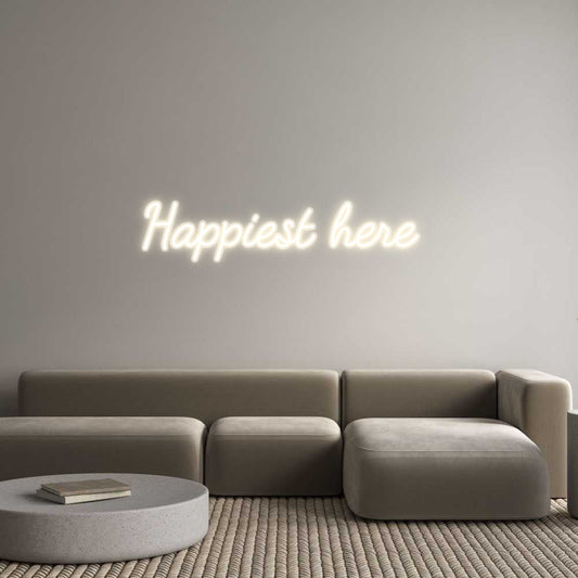 Customized Neon Sign: Happiest here