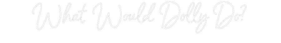 Customized Neon Sign: What Would Do...