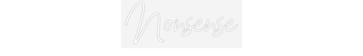 Customized Neon Sign: Nonsense