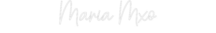 Customized Neon Sign: Maria Mxo