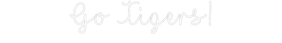 Customized Neon Sign: Go Tigers!