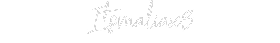 Customized Neon Sign: Itsmaliax3