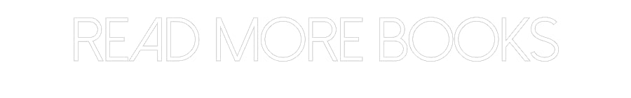 Customized Neon Sign: Read more books