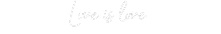 Customized Neon Sign: Love is love