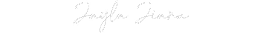 Customized Neon Sign: Jayla Jiana