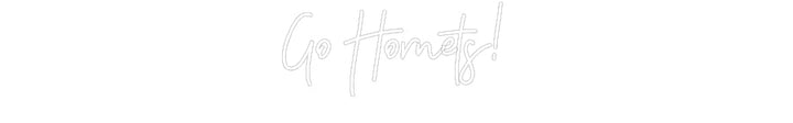 Customized Neon Sign: Go Hornets!