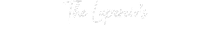 Customized Neon Sign: The Lupercio’s