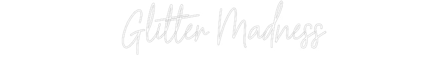 Customized Neon Sign: Glitter Madness