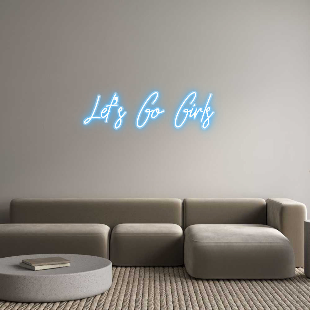 Customized Neon Sign: Let’s Go Girl...