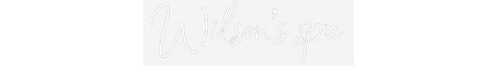 Customized Neon Sign: Wilson’s spa