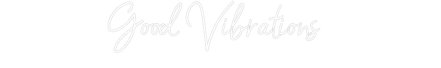 Customized Neon Sign: Good Vibratio...