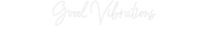 Customized Neon Sign: Good Vibratio...