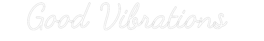 Customized Neon Sign: Good Vibratio...