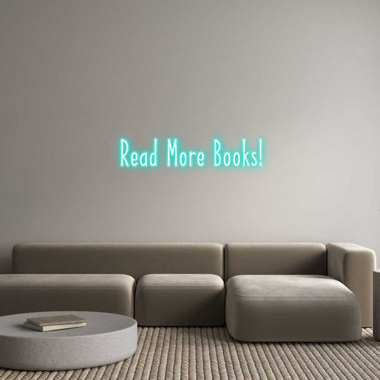 Customized Neon Sign: Read More Boo...