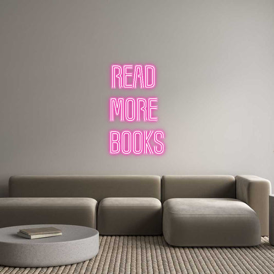 Customized Neon Sign: Read 
More ...