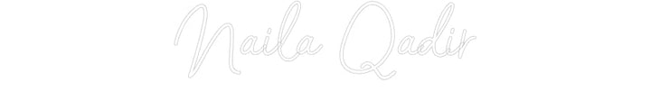 Customized Neon Sign: Naila Qadir