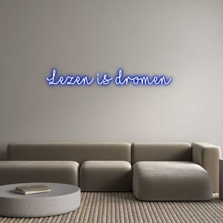 Customized Neon Sign: Lezen is drom...