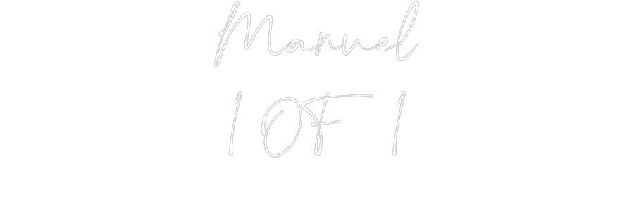 Customized Neon Sign: Manuel
1 OF 1