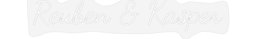 Customized Neon Sign: Reuben & Kasper