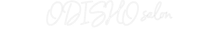 Customized Neon Sign: ODISHO salon
