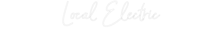 Customized Neon Sign: Local Electric
