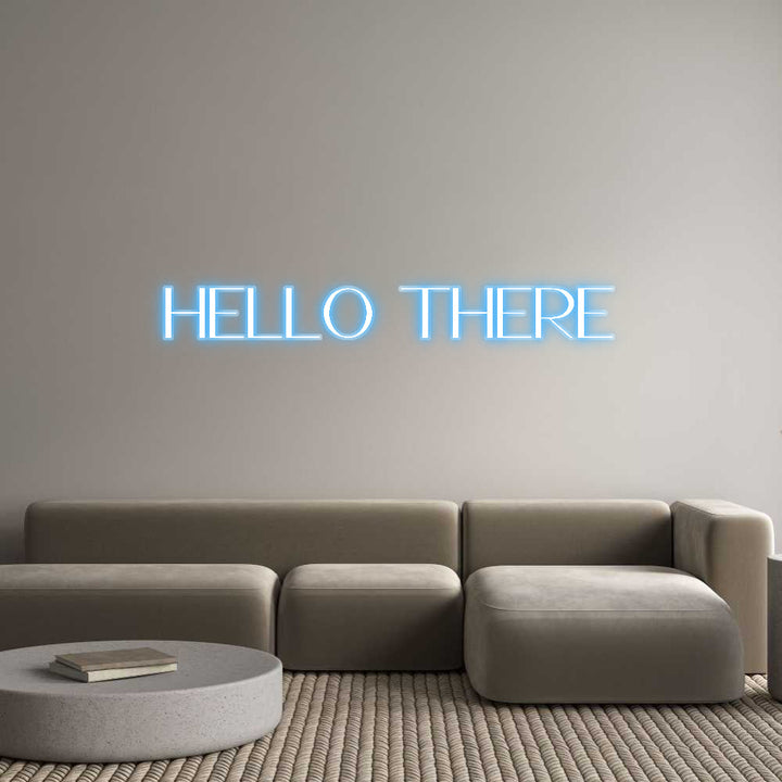 Customized Neon Sign: Hello There