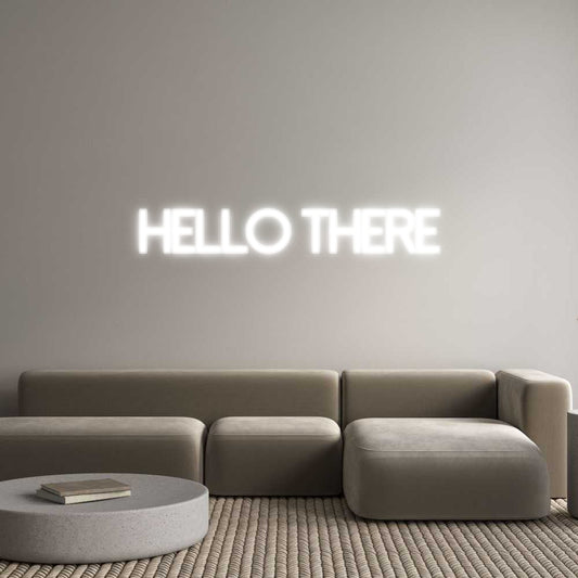 Customized Neon Sign: Hello there