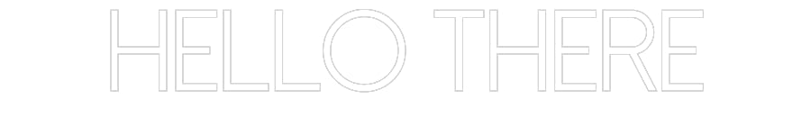 Customized Neon Sign: Hello there