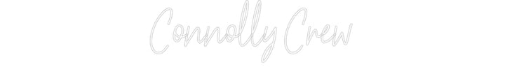 Customized Neon Sign: Connolly Crew