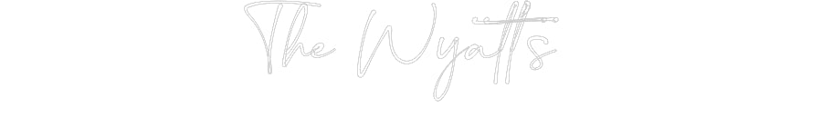 Customized Neon Sign: The Wyatt’s