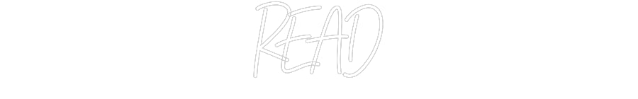 Customized Neon Sign: READ