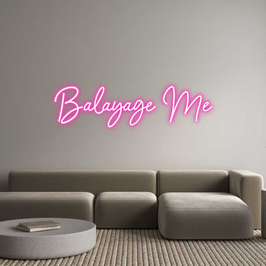 Customized Neon Sign: Balayage Me