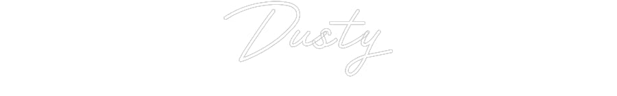 Customized Neon Sign: Dusty