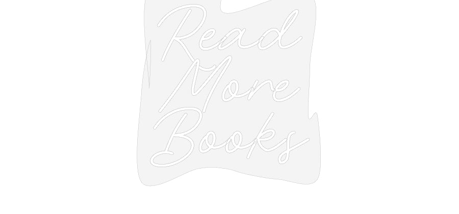 Customized Neon Sign: Read
More
B...