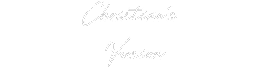 Customized Neon Sign: Christine’s 
...