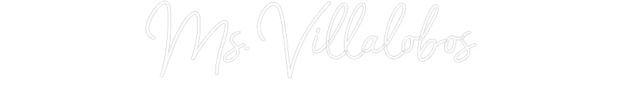 Customized Neon Sign: Ms. Villalobos