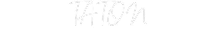 Customized Neon Sign: TATON