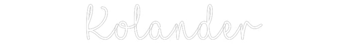 Customized Neon Sign: Kolander