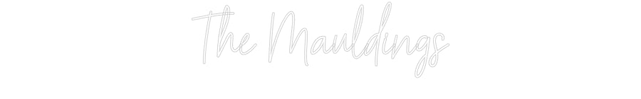 Customized Neon Sign: The Mauldings