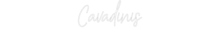 Customized Neon Sign: Cavadinis