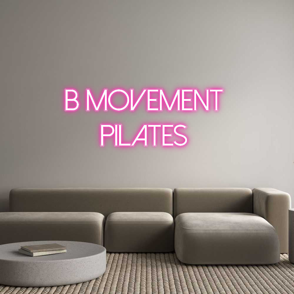 Customized Neon Sign: B Movement 
...