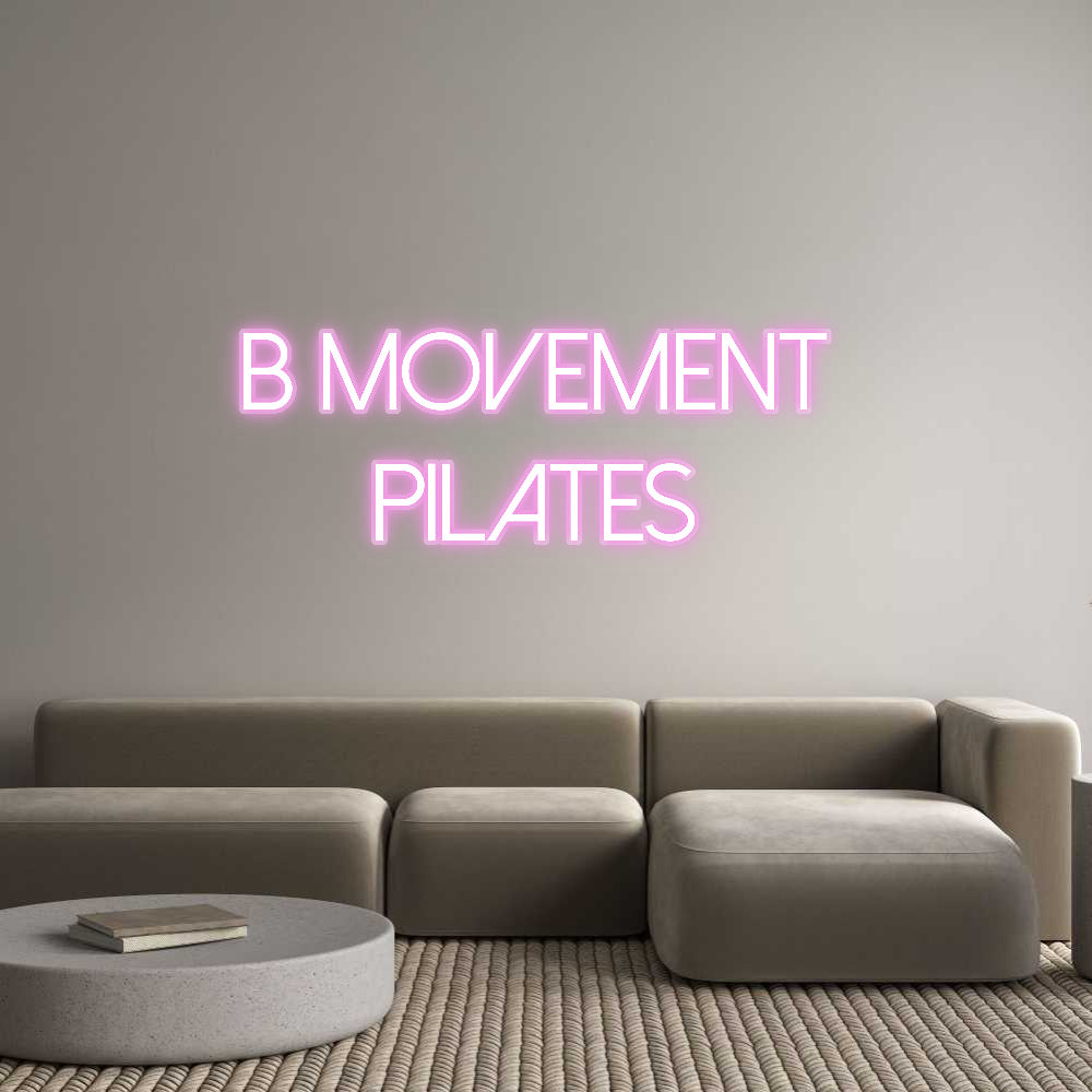 Customized Neon Sign: B Movement 
...