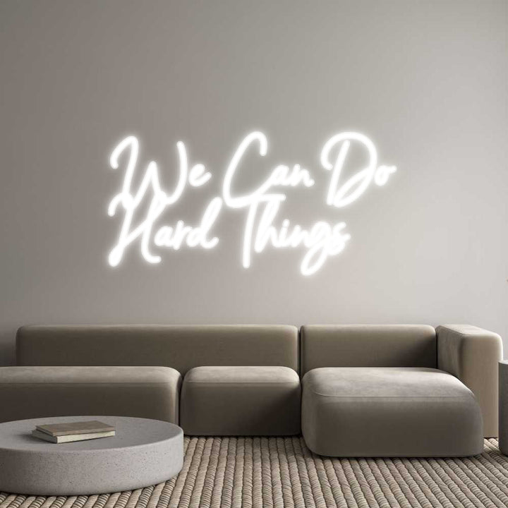 Customized Neon Sign: We Can Do
Ha...