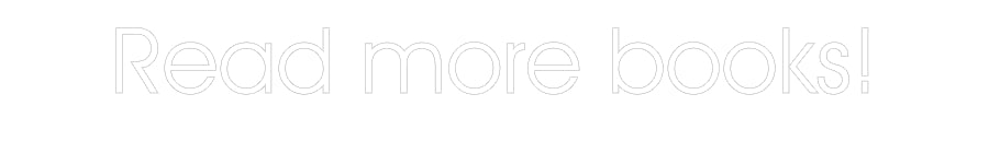 Customized Neon Sign: Read more boo...