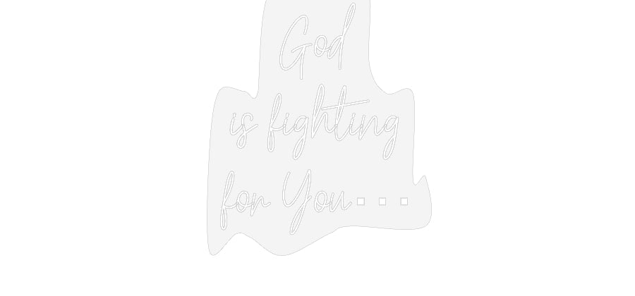Customized Neon Sign: God
is fight...