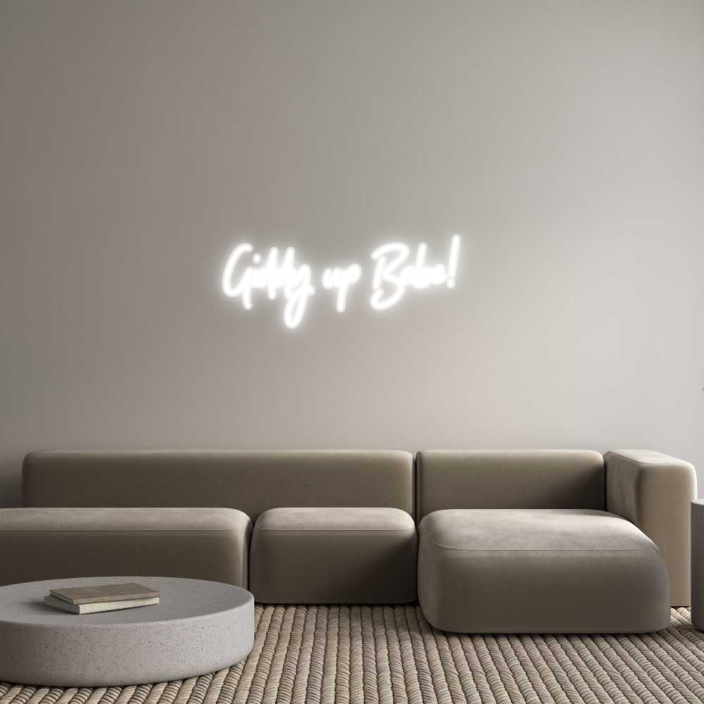 Customized Neon Sign: Giddy up Babe!