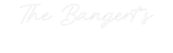 Customized Neon Sign: The Bangert’s