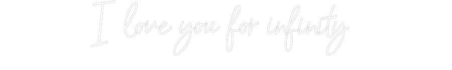 Customized Neon Sign: I love you fo...